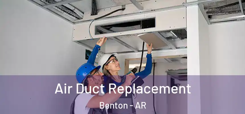  Air Duct Replacement Benton - AR