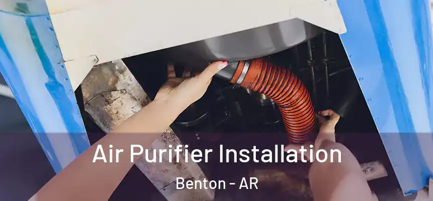  Air Purifier Installation Benton - AR
