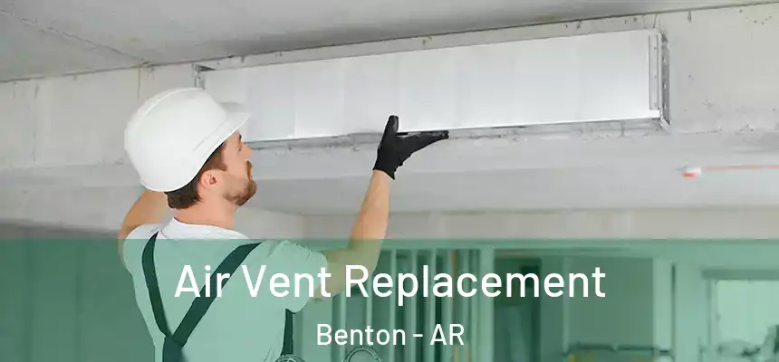  Air Vent Replacement Benton - AR