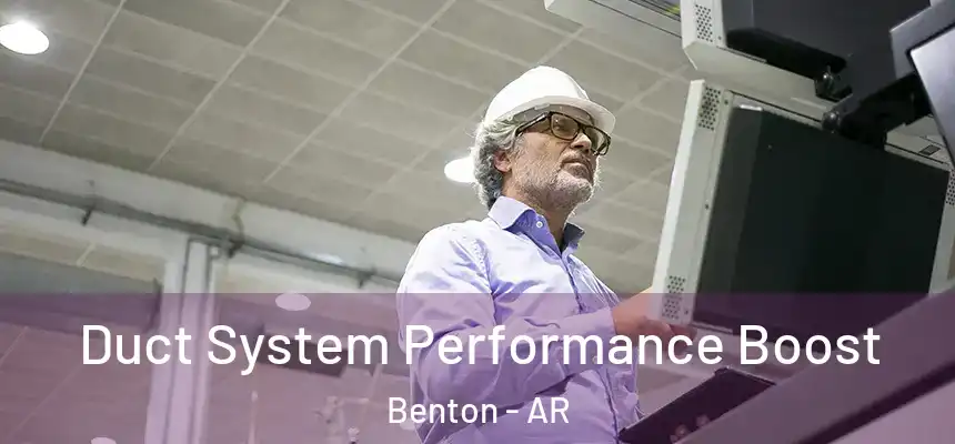 Duct System Performance Boost Benton - AR