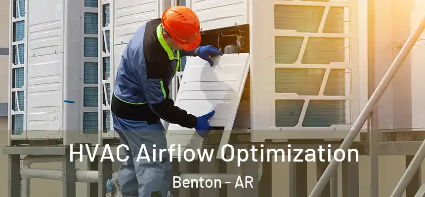 HVAC Airflow Optimization Benton - AR