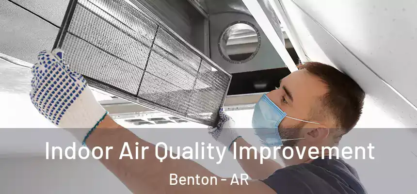  Indoor Air Quality Improvement Benton - AR