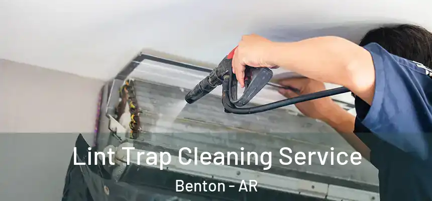  Lint Trap Cleaning Service Benton - AR
