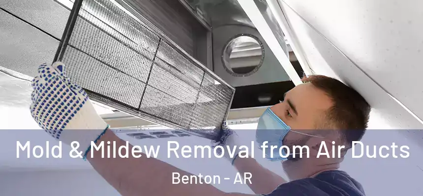  Mold & Mildew Removal from Air Ducts Benton - AR