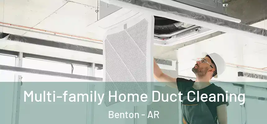  Multi-family Home Duct Cleaning Benton - AR